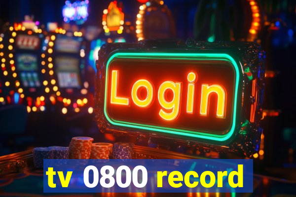 tv 0800 record